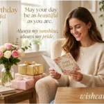 Birthday Wishes for a Daughter: Heartfelt, Sweet & Beautiful Messages